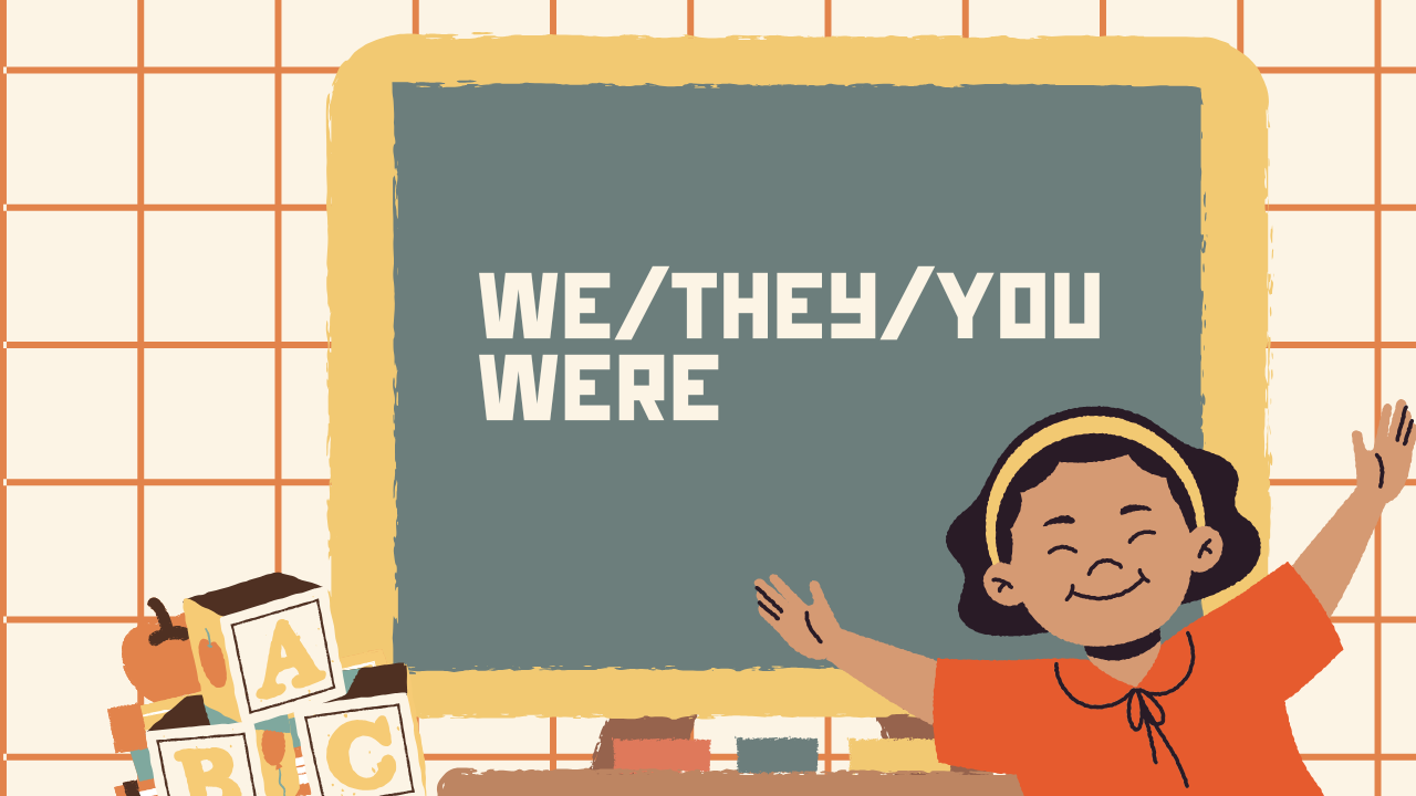 “We/They/You Were” in English with Bengali Meaning